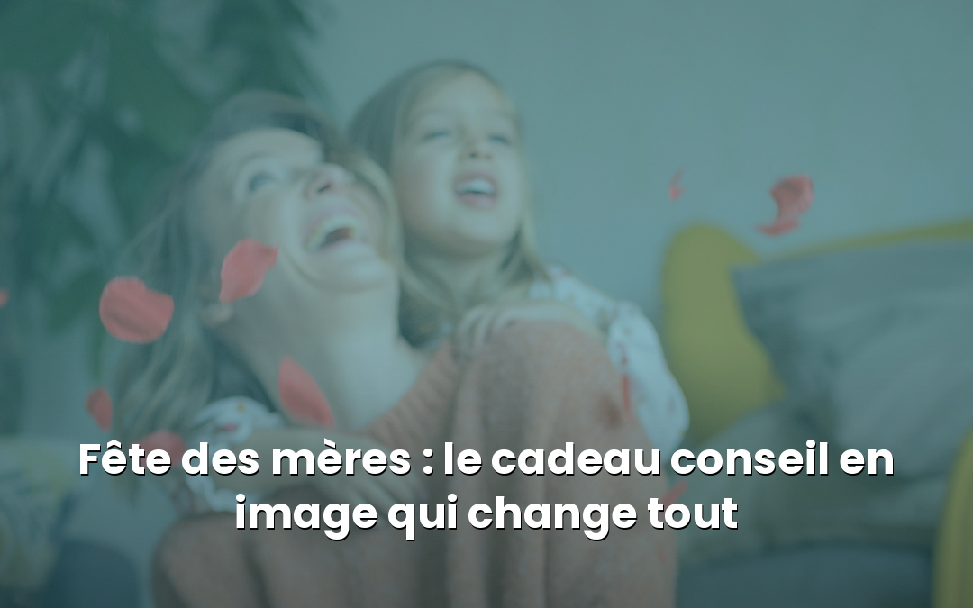 Cadeau fête des mères : coffret conseil en image par Mélody Lannoy