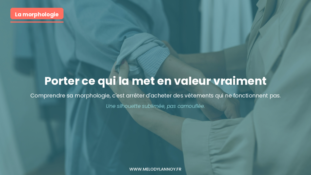 Morphologie et style vestimentaire : conseil en image par Mélody Lannoy